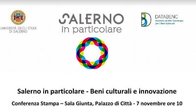 SALERNO / Un nuovo progetto culturale: la presentazione di Salerno in particolare  Beni culturali e innovazione