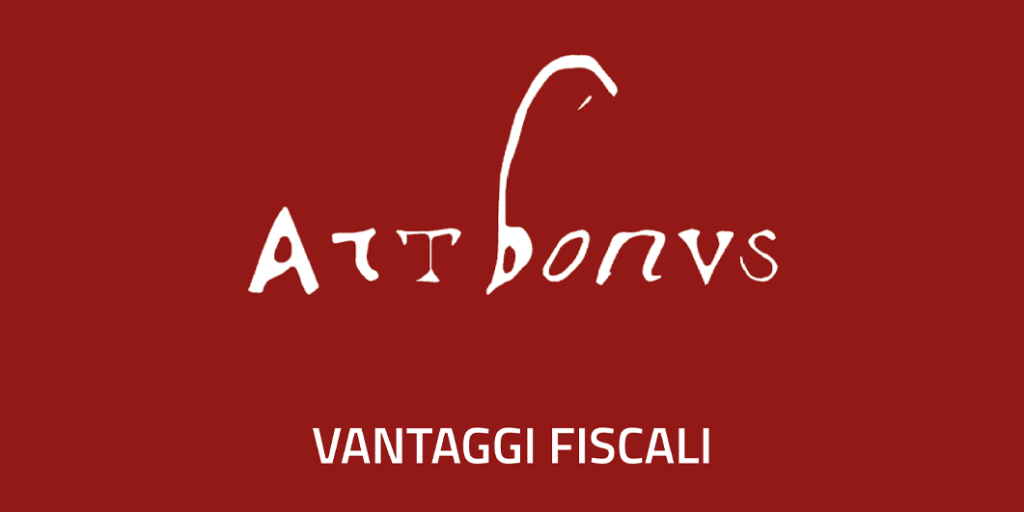 ART BONUS – VANTAGGI FISCALI / Agevolazioni per la cultura
