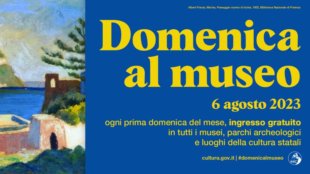 MiC / Cultura, torna #domenicalmuseo: il 6 agosto ingresso gratuito nei musei e nei parchi archeologici statali