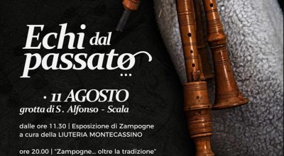 SCALA (SA) Grotta di Sant’Alfonso. Domenica 11 agosto 2019 ECHI DEL PASSATO / Ore 11.30 Esposizione di Zampogne. Ore 20.00 “Zampogne… oltre la tradizione”
