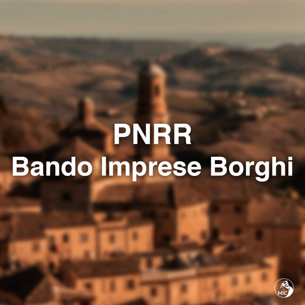 PNRR, MiC: online il bando Imprese Borghi. Sangiuliano: “200 milioni per sostenere le PMI”. La proposta potr essere presentata dalle ore 12.00 dell8/06 e fino alle ore 18.00 dell’11/09/ 2023 attraverso il sito https://www.invitalia.it/