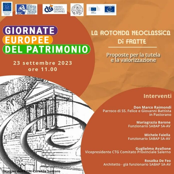 GIORNATE EUROPEE DEL PATRIMONIO / INIZIATIVE DI RILANCIO PER LA ROTONDA NEOCLASSICA DI FRATTE. L’incontro  previsto per sabato 23 settembre alle ore 11.00 presso il monumento di via dei Greci a Salerno