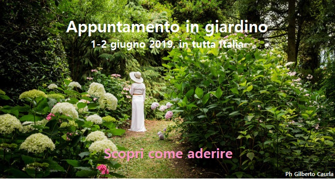 APPUNTAMENTO IN GIARDINO, 1 e 2 Giugno 2019, al via le iscrizioni, fino al 20 maggio, per la II Edizione.