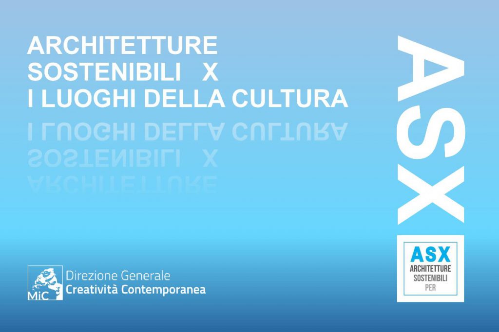 MIC / SONO 7 I PROGETTI VINCITORI DELLA PRIMA EDIZIONE DELLAVVISO PUBBLICO ARCHITETTURE SOSTENIBILI PER I LUOGHI DELLA CULTURA