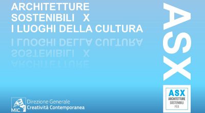 MIC / SONO 7 I PROGETTI VINCITORI DELLA PRIMA EDIZIONE DELLAVVISO PUBBLICO ARCHITETTURE SOSTENIBILI PER I LUOGHI DELLA CULTURA