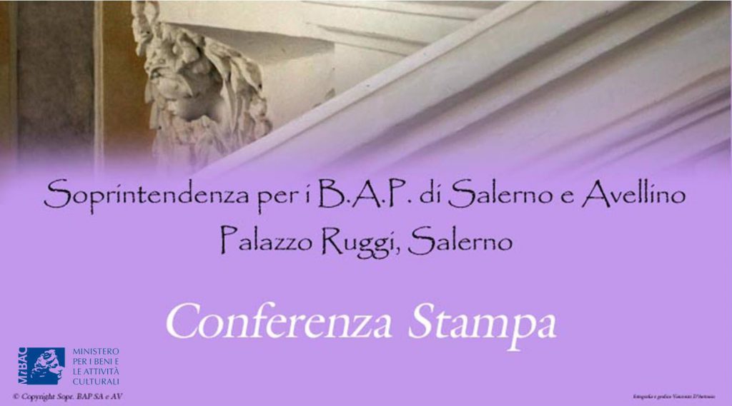 SALERNO – CONFERENZA STAMPA – “Le iniziative della Soprintendenza BAP sul territorio”