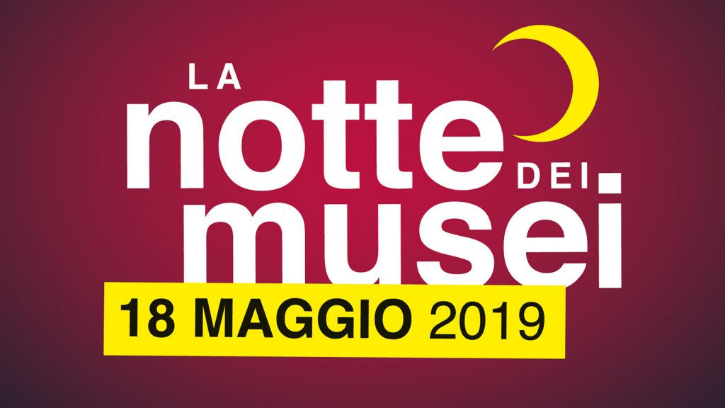 18 MAGGIO 2019 | FESTA DEI MUSEI e NOTTE EUROPEA DEI MUSEI