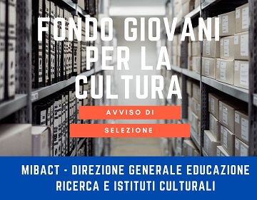 MIBACT / “Fondo giovani per la cultura” Avviso di selezione per tirocini formativi. Limporto della indennit mensile per la partecipazione al programma di tirocini formativi e di orientamento del Fondo giovani per la cultura  di 1000 euro.