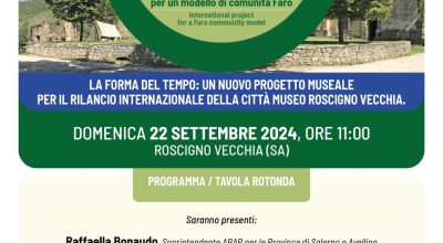 ROSGIGNO (SA) –  La Forma del Tempo: un nuovo progetto museale per il rilancio internazionale della Citt Museo Roscigno Vecchia, domenica 22 settembre 2024, ore 11.00